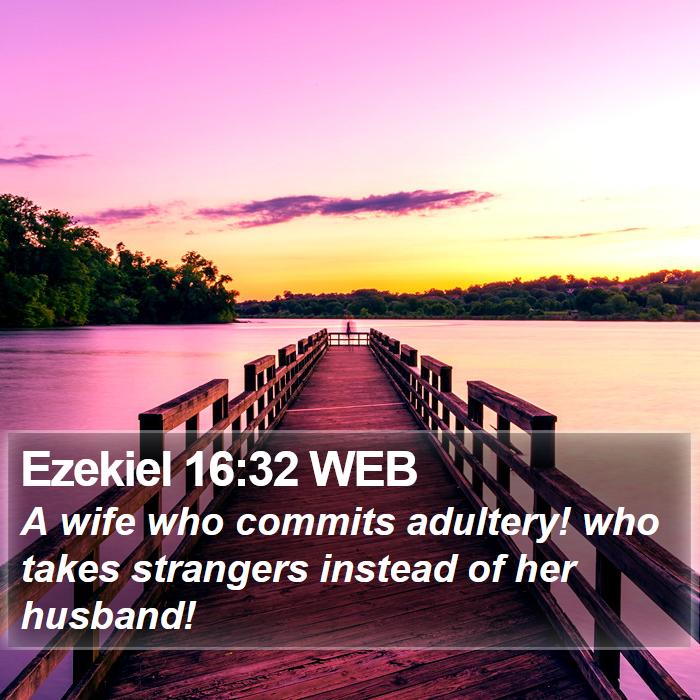 Ezekiel 16:32 WEB Bible Study