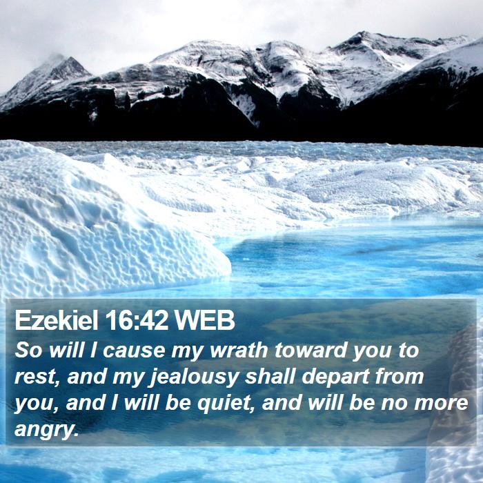 Ezekiel 16:42 WEB Bible Study