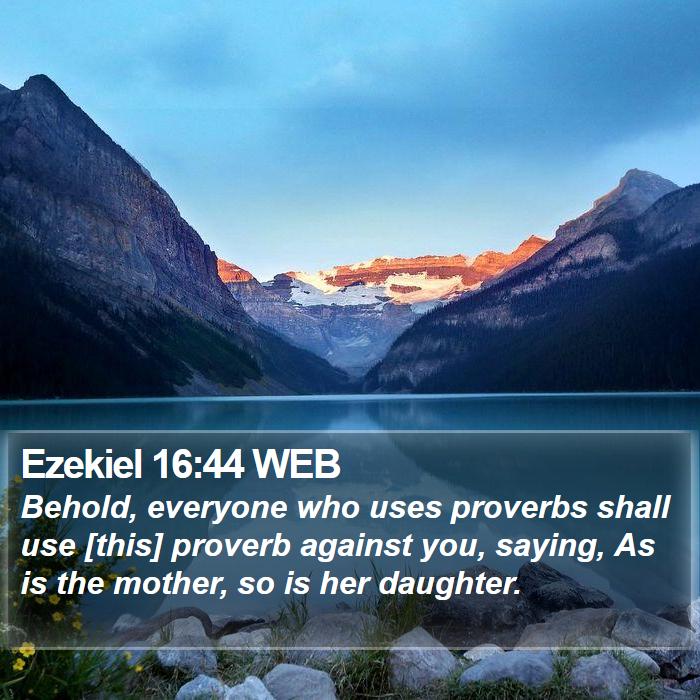 Ezekiel 16:44 WEB Bible Study