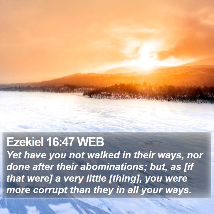 Ezekiel 16:47 WEB Bible Study