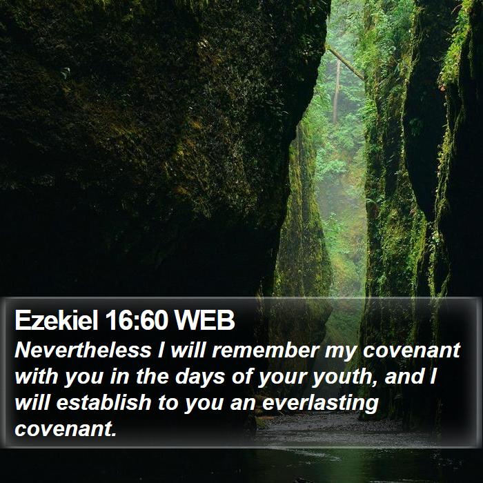 Ezekiel 16:60 WEB Bible Study