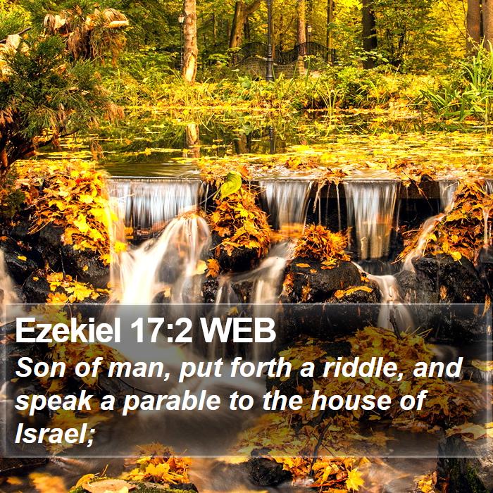 Ezekiel 17:2 WEB Bible Study