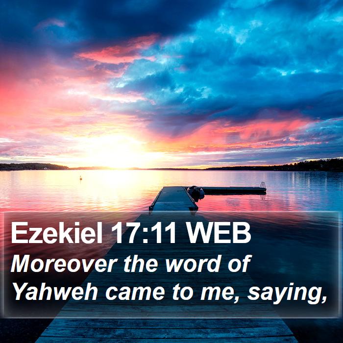 Ezekiel 17:11 WEB Bible Study