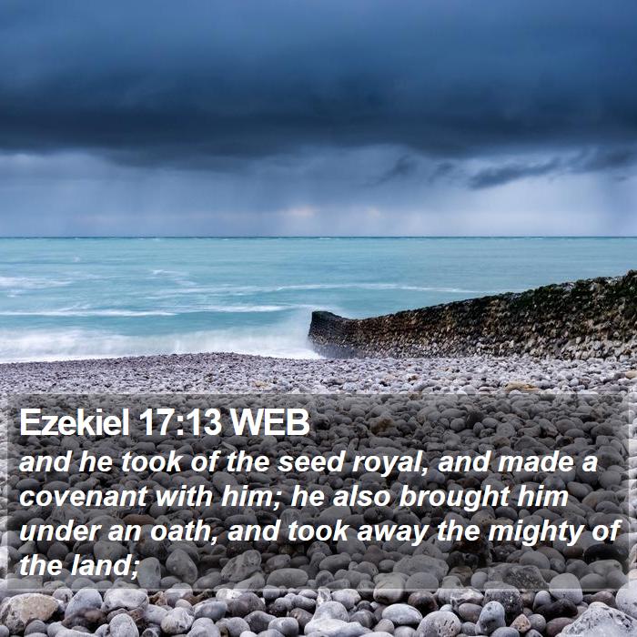 Ezekiel 17:13 WEB Bible Study