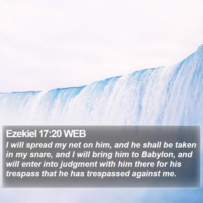 Ezekiel 17:20 WEB Bible Study