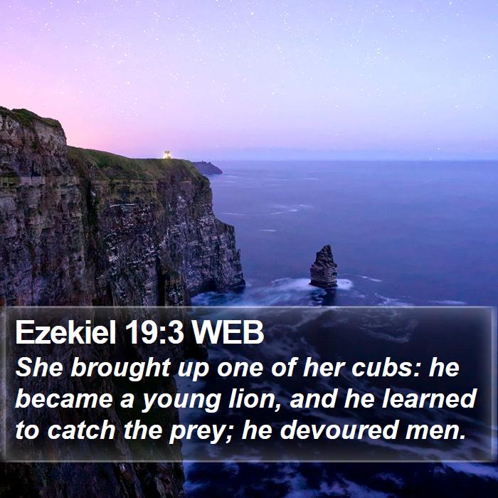 Ezekiel 19:3 WEB Bible Study