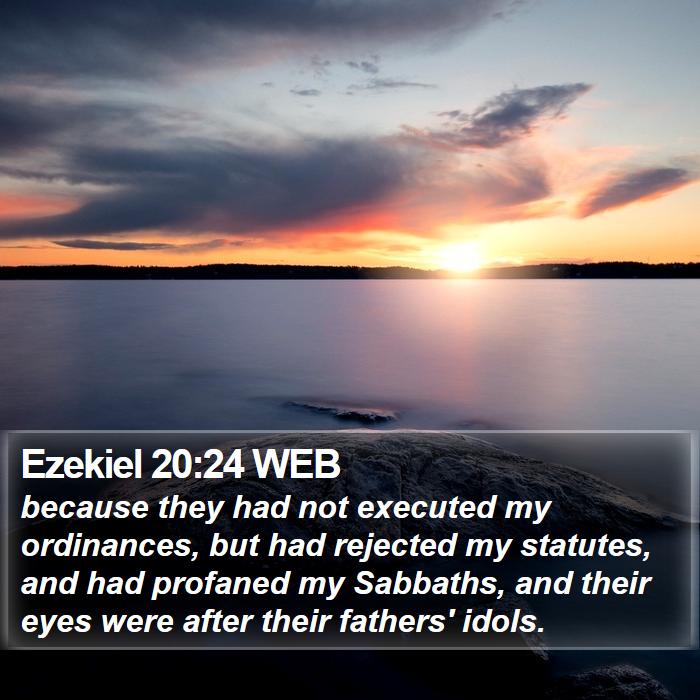 Ezekiel 20:24 WEB Bible Study