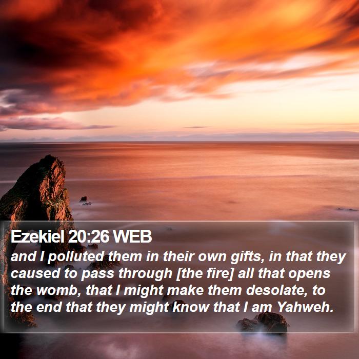 Ezekiel 20:26 WEB Bible Study