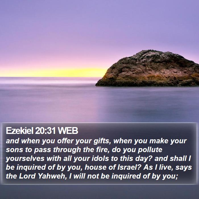 Ezekiel 20:31 WEB Bible Study