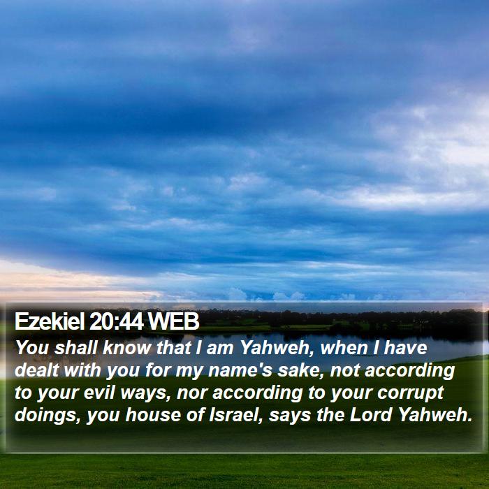 Ezekiel 20:44 WEB Bible Study