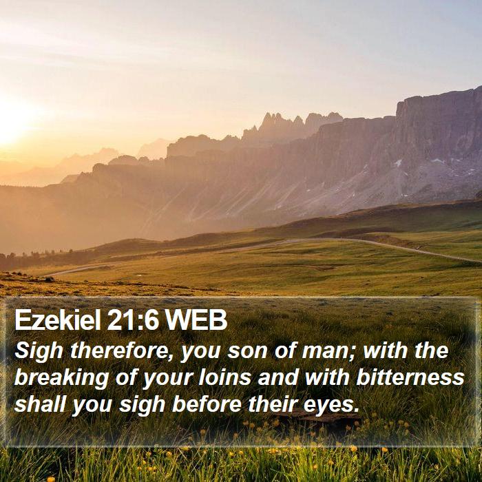 Ezekiel 21:6 WEB Bible Study