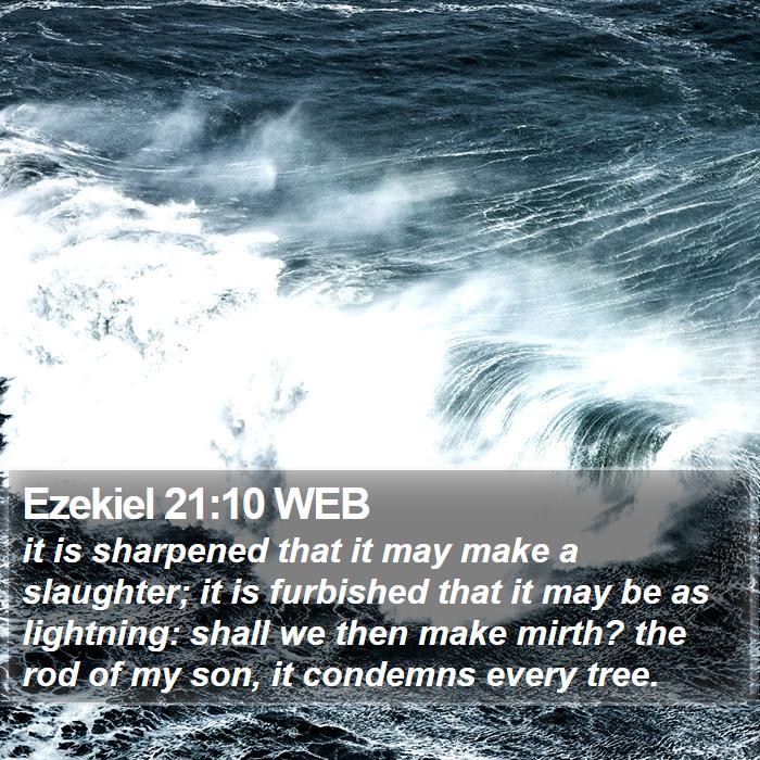 Ezekiel 21:10 WEB Bible Study