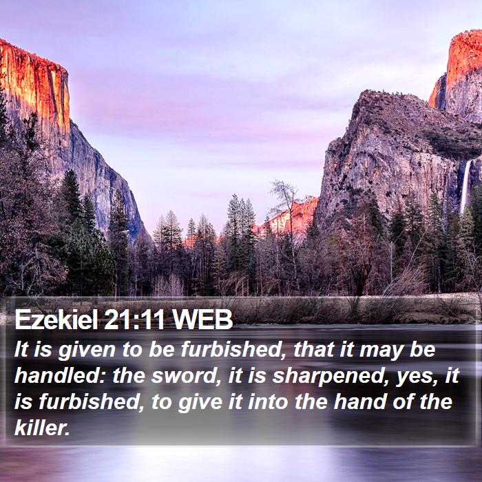 Ezekiel 21:11 WEB Bible Study