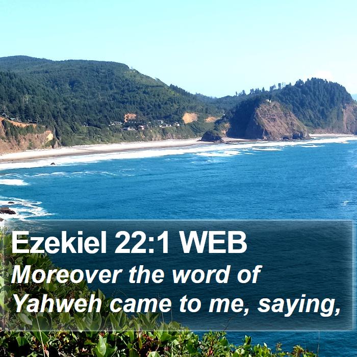 Ezekiel 22:1 WEB Bible Study