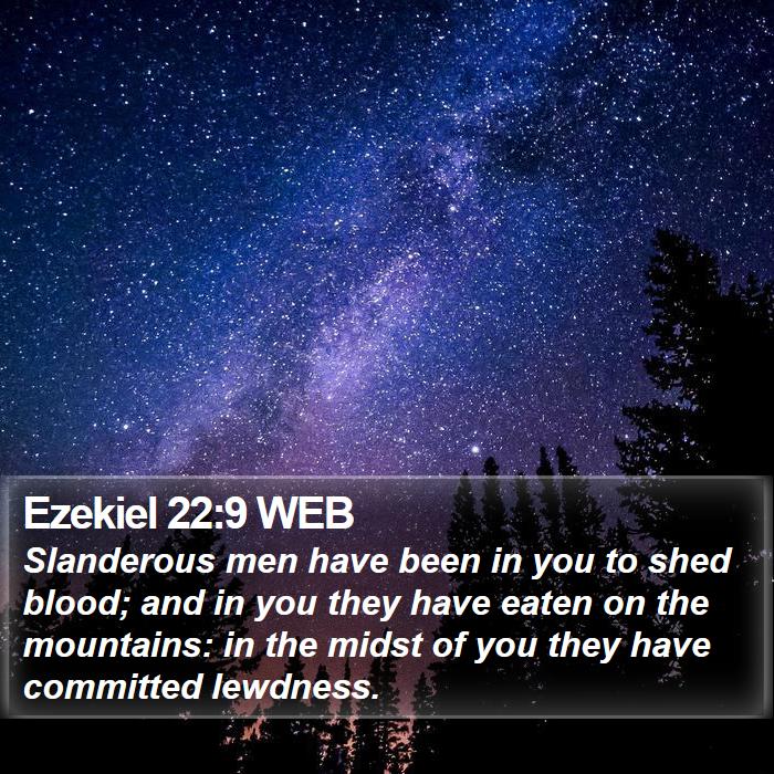 Ezekiel 22:9 WEB Bible Study