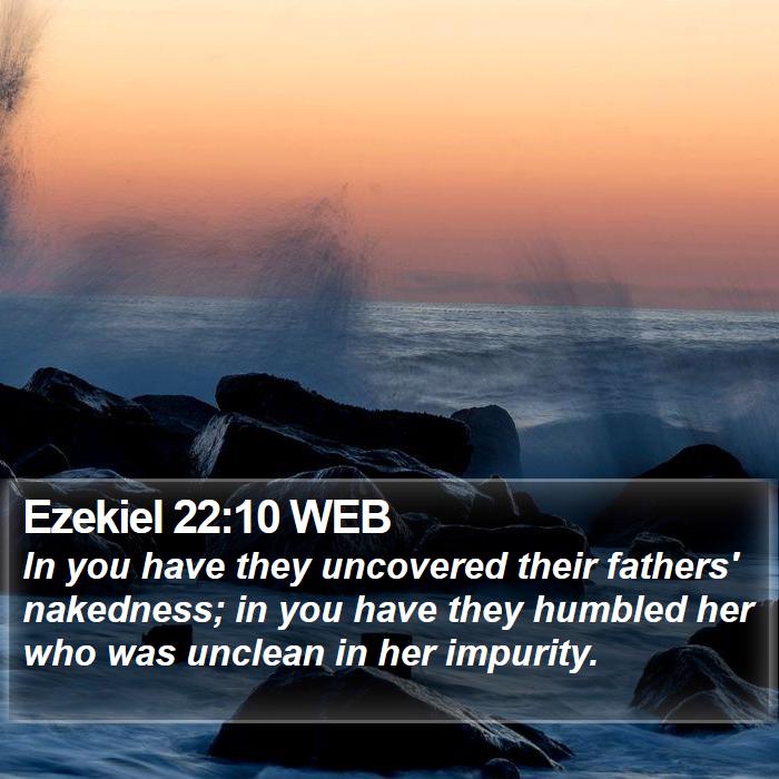 Ezekiel 22:10 WEB Bible Study