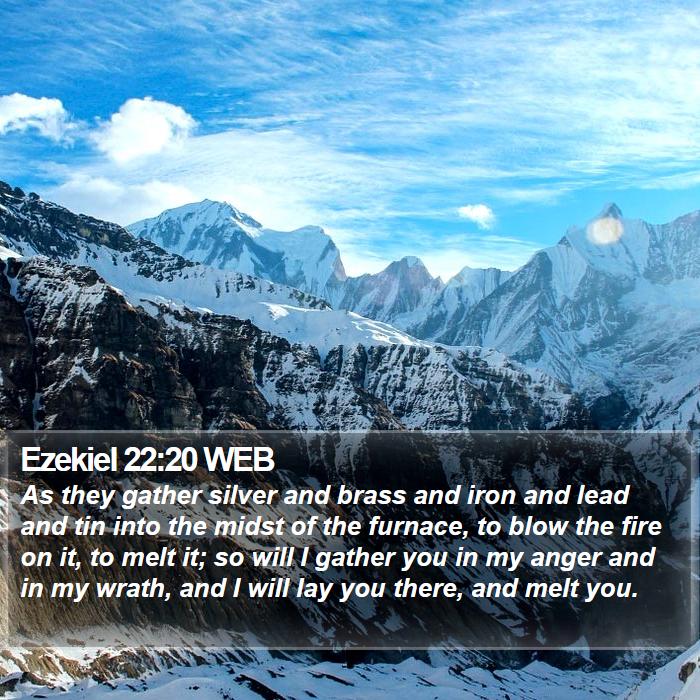 Ezekiel 22:20 WEB Bible Study