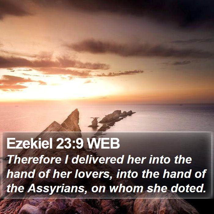 Ezekiel 23:9 WEB Bible Study