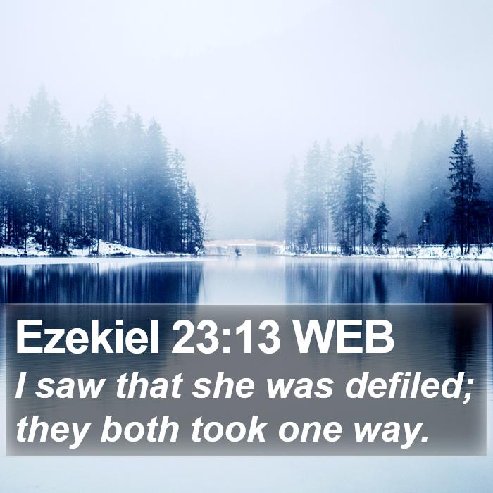 Ezekiel 23:13 WEB Bible Study