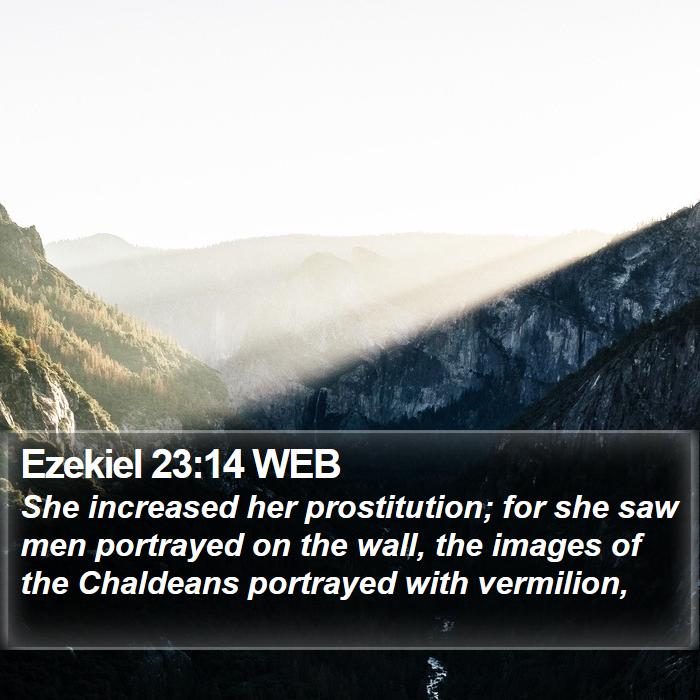 Ezekiel 23:14 WEB Bible Study