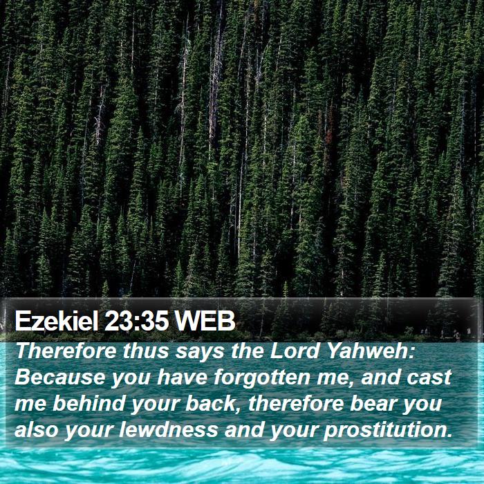 Ezekiel 23:35 WEB Bible Study