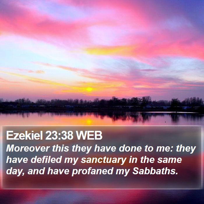 Ezekiel 23:38 WEB Bible Study