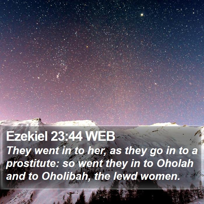 Ezekiel 23:44 WEB Bible Study