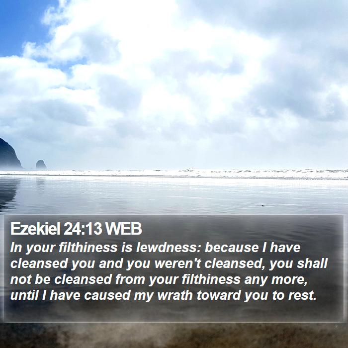 Ezekiel 24:13 WEB Bible Study