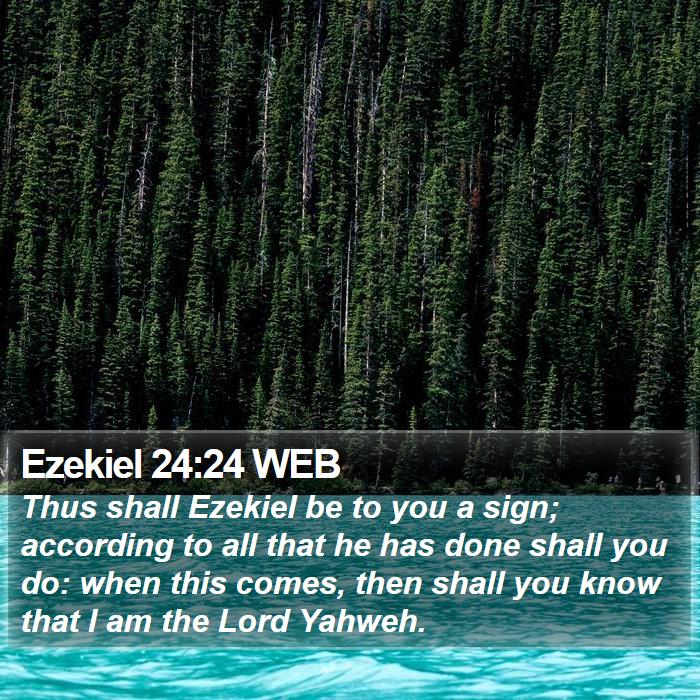 Ezekiel 24:24 WEB Bible Study