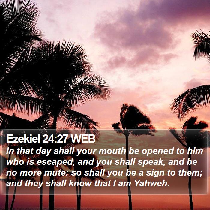 Ezekiel 24:27 WEB Bible Study