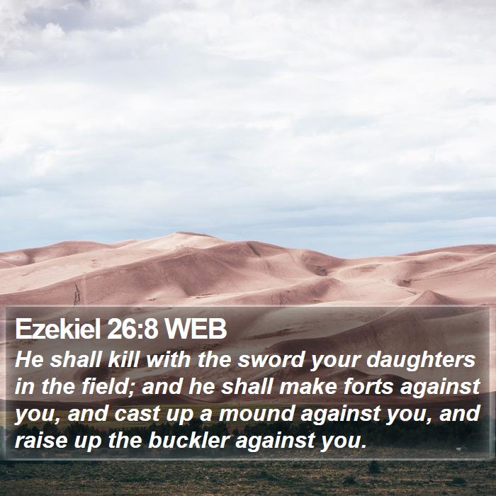 Ezekiel 26:8 WEB Bible Study