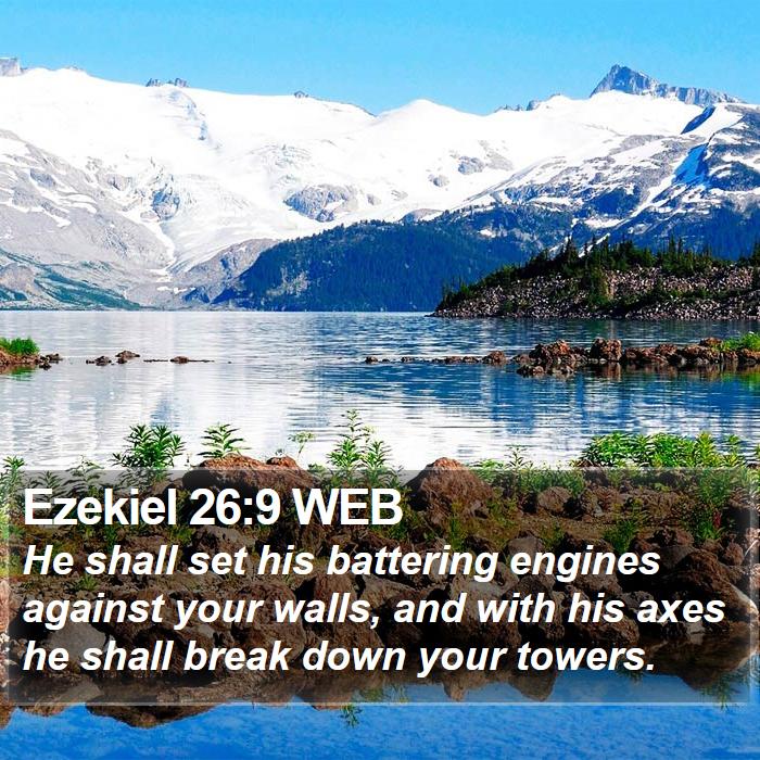 Ezekiel 26:9 WEB Bible Study