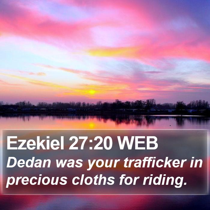 Ezekiel 27:20 WEB Bible Study