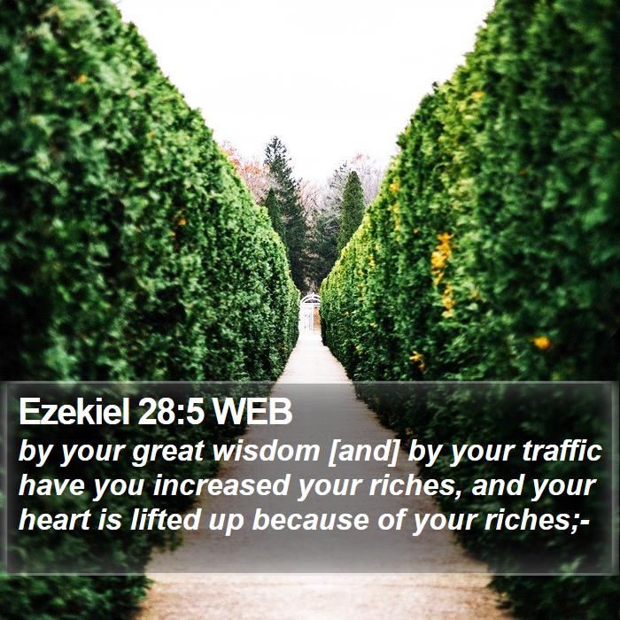 Ezekiel 28:5 WEB Bible Study