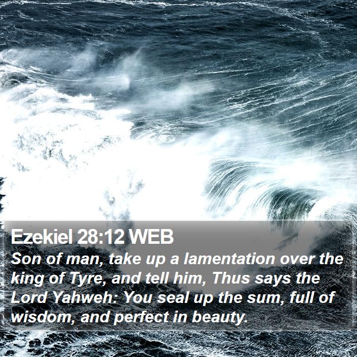 Ezekiel 28:12 WEB Bible Study