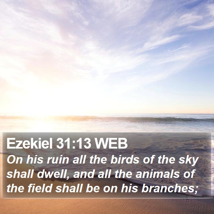 Ezekiel 31:13 WEB Bible Study