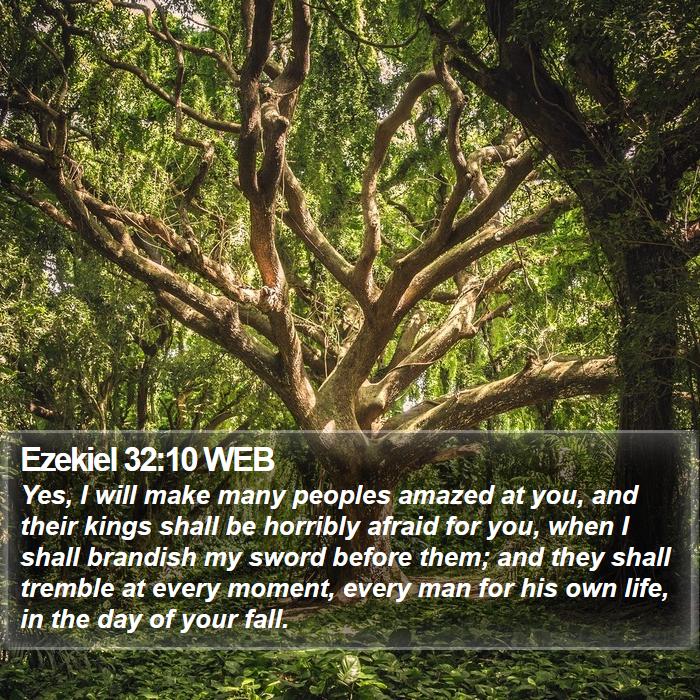 Ezekiel 32:10 WEB Bible Study