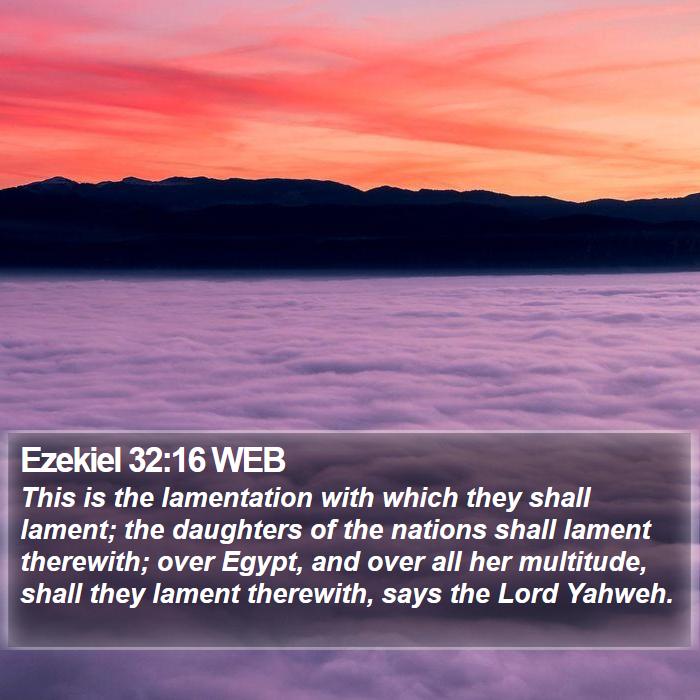 Ezekiel 32:16 WEB Bible Study