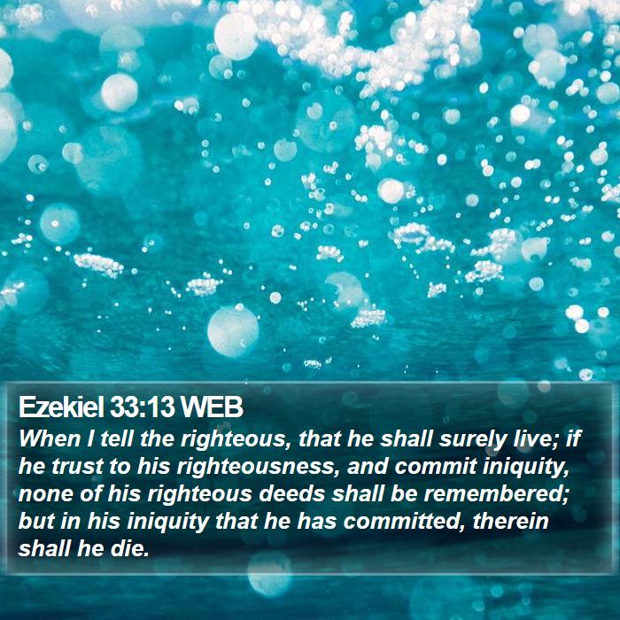 Ezekiel 33:13 WEB Bible Study