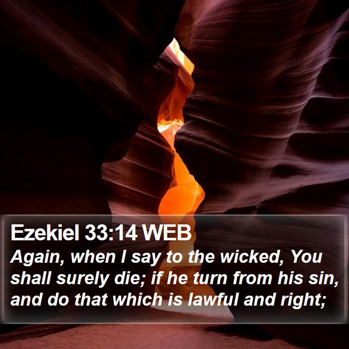 Ezekiel 33:14 WEB Bible Study