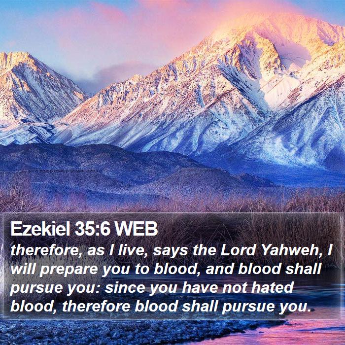 Ezekiel 35:6 WEB Bible Study