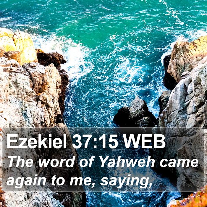 Ezekiel 37:15 WEB Bible Study