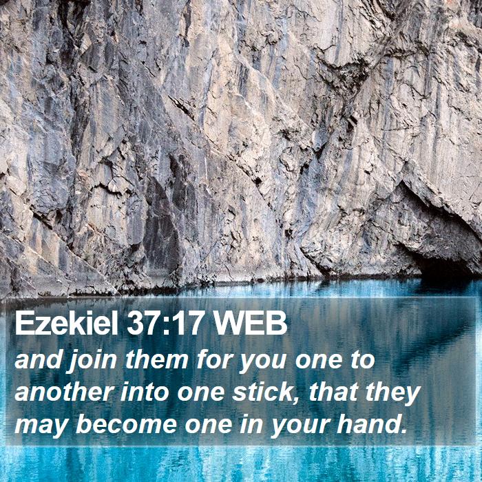 Ezekiel 37:17 WEB Bible Study