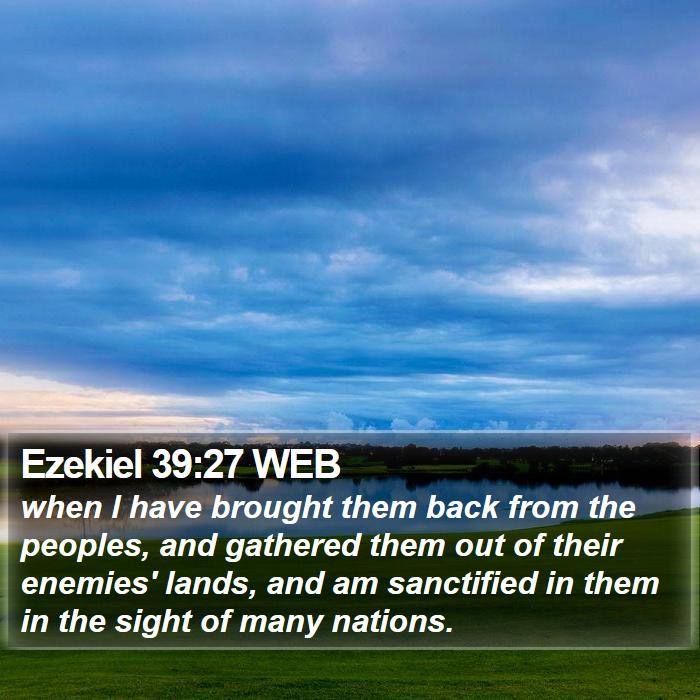 Ezekiel 39:27 WEB Bible Study