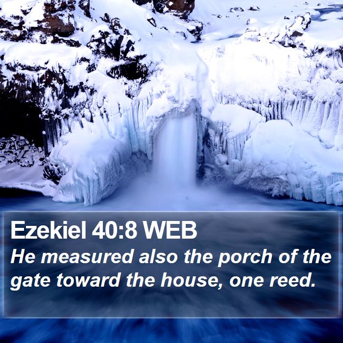 Ezekiel 40:8 WEB Bible Study