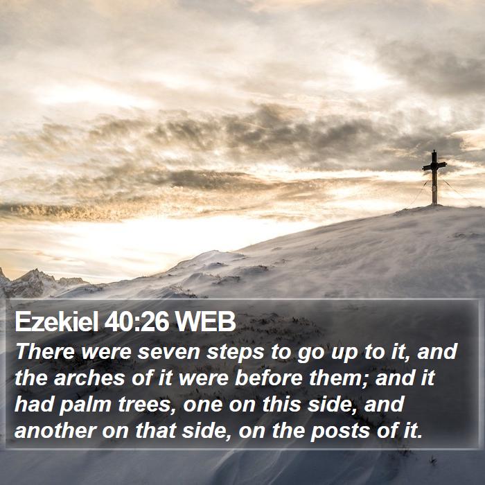 Ezekiel 40:26 WEB Bible Study