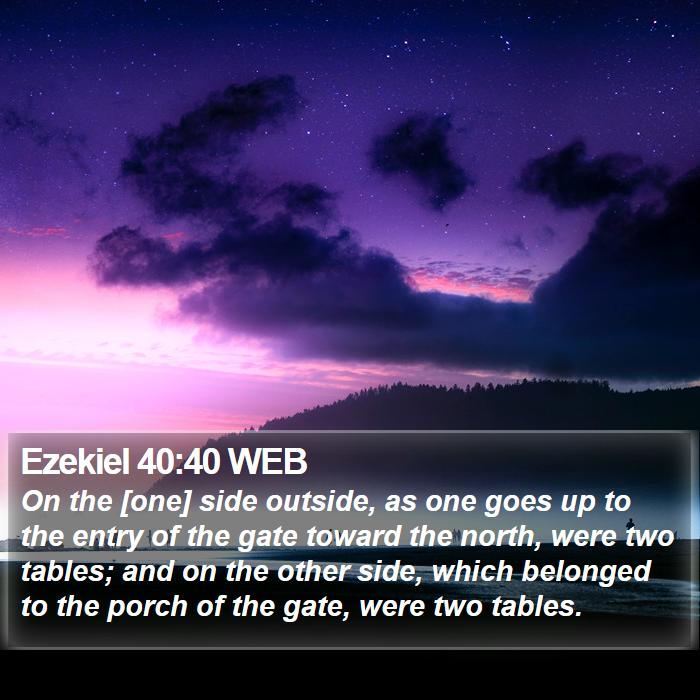 Ezekiel 40:40 WEB Bible Study