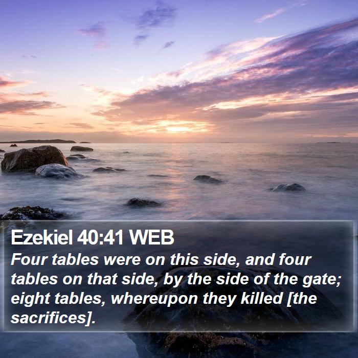 Ezekiel 40:41 WEB Bible Study