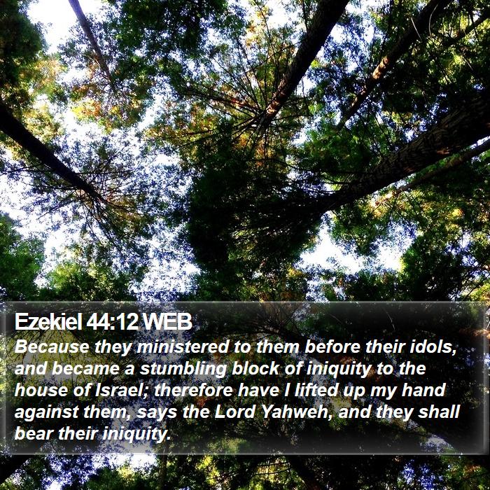 Ezekiel 44:12 WEB Bible Study