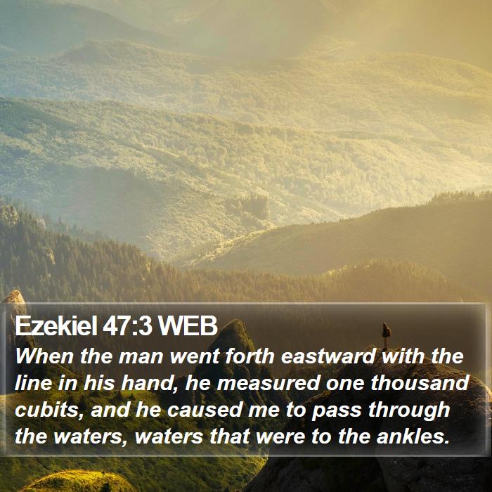 Ezekiel 47:3 WEB Bible Study